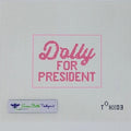 Dolly for President - Pink