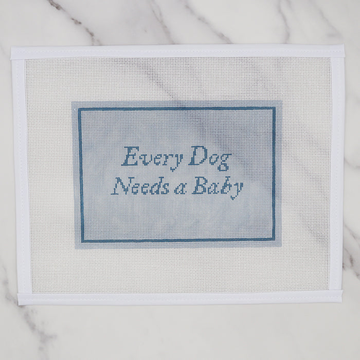 Every Dog Needs a Baby - Blue