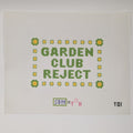 Garden Club Reject