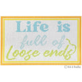 Life is Full of Loose Ends